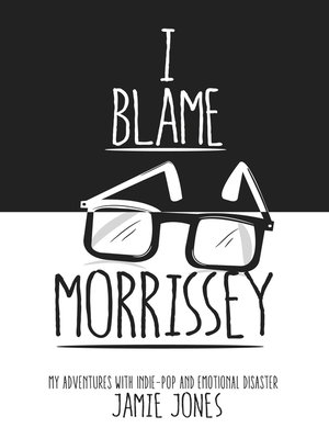 cover image of I Blame Morrissey